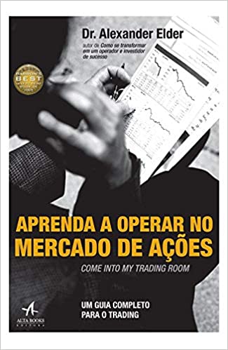 Aprenda a operar no mercado de ações: um guia completo para trading - Alexander Elder